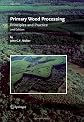 Primary Wood Processing: Principles and Practice