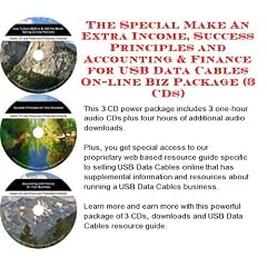 The Special Make An Extra Income, Success Principles and Accounting & Finance for USB Data Cables On-line Biz Package (3 CDs)