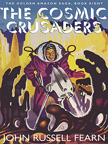The Cosmic Crusaders: The Golden Amazon Saga, Book Eight