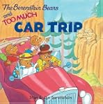 The Berenstain Bears And Too Much Car...