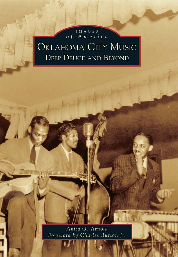 Oklahoma City Music: Deep Deuce and Beyond (Images of America ...