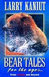  : Bear Tales for the Ages: From Alaska and Beyond