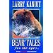 Bear Tales for the Ages: From Alaska and Beyond