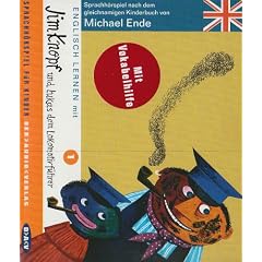Englisch lernen mit Jim Knopf und Lukas dem Lokomotivf�hrer. Teil 1: Sprach-H�rspiel f�r Kinder nach Motiven des gleichnamigen Kinderbuchs von Michael Ende