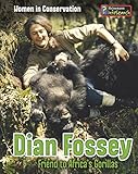 Dian Fossey: Friend to Africa's Gorillas (Women in Conservation)