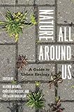 Nature all around us : a guide to urban ecology