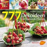 777 Dekoideen: Mit Blumen und Pflanzen