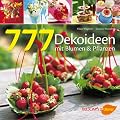 777 Dekoideen: Mit Blumen und Pflanzen