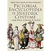 Pictorial Encyclopedia of Historic Costume: 1200 Full-Color Figures
