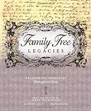 Family Tree Legacies: Preserving Memories Throughout Time