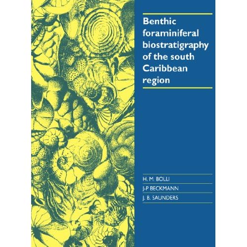 Benthic Foraminiferal Biostratigraphy of the South Caribbean Region