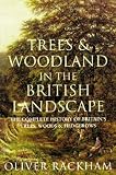 Trees and Woodland in the British Landscape