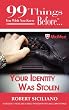 99 Things You Wish You Knew Before Your Identity Was Stolen