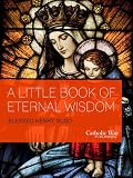 A Little Book of Eternal Wisdom - Enhanced (Illustrated Classics)