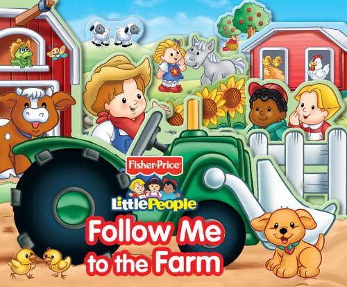 Fisher Price Little People Follow Me to the Farm (Fisher-Price Little People (Reader's Digest Children's))