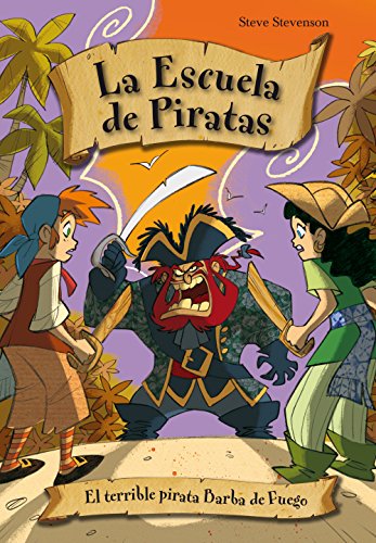 El terrible pirata Barba de fuego (La escuela de Piratas) (Spanish Edition)