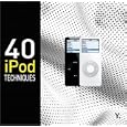 40 iPod Techniques (Go Digital)