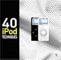 40 iPod Techniques (Go Digital)