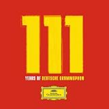 111 Years of Deutsche Grammophon - The Collector's Edition 1