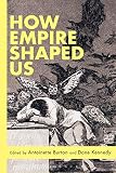 How empire shaped us