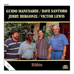 Within by Guido Manusardi, Dave Santoro, Jerry Bergonzi, and Victor Lewis (Audio CD - 2010)