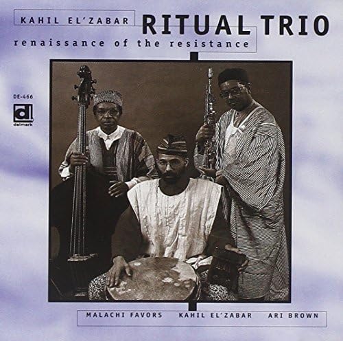Kahil El'Zabar's Ritual TrioRenaissance of the Resistance