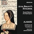Anne Boleyn's Songbook - Music & Passions of a Tudor Queen