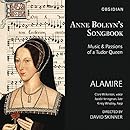 Anne Boleyn's Songbook - Music & Passions of a Tudor Queen