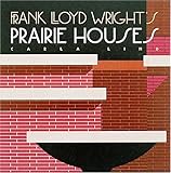 Frank Lloyd Wright's Prairie Houses (Wright at a Glance Series)