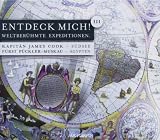 Entdeck mich! III: Weltber&uuml;hmte Expeditionen - Heinrich Zimmermann, Hermann von P&uuml;ckler-Muskau