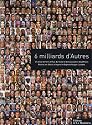 6 Milliards d'Autres
