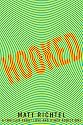 Hooked: A Thriller About Love and Other Addictions