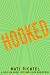 Hooked: A Thriller About Love and Other Addictions