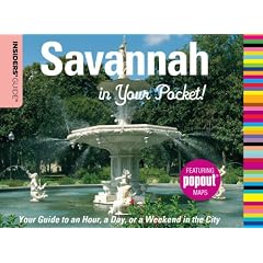 Insiders' Guide: Savannah in Your Pocket: Your Guide to an Hour, a Day, or a Weekend in the City (Insiders' Guide Series)