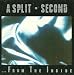 A Split Second-From the Inside