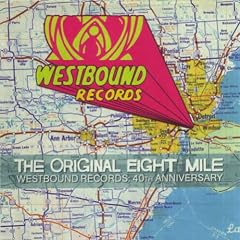 Original Eight Mile-Westbound Records: 40th Annive