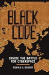 Black Code: Inside the Battle for Cyb...