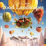 Food Landscapes 2014 Wall Calendar: A...