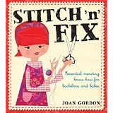 Stitch 'n' Fix: Essential Mending Know-How for Bachelors and Babes