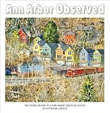 Ann Arbor Observed, The Stories Behind the Ann Arbor Observer Covers