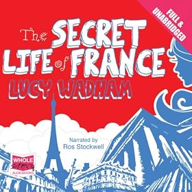 The Secret Life of France (Unabridged)