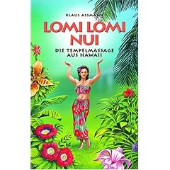 Lomi Lomi Nui: Die Tempelmassage aus Hawaii