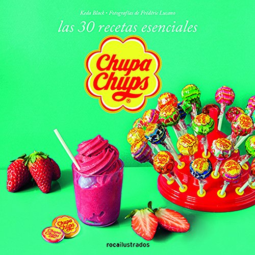 Chupa chups. 30 recetas esenciales (Ilustrados) (Spanish Edition)
