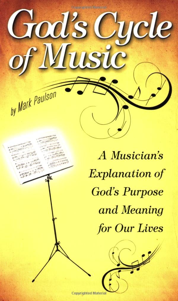 God's Cycle of Music: A Musician's Explanation of God's Purpose ... God's Cycle of Music: A Musician's Explanation of God's Purpose ...