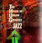 The House of Urban Grooves: THUG Jazz