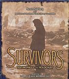 Survivors: Testimonies of the Holocaust
