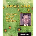 Jonas Salk: Creator of the Polio Vaccine (Great Minds of Science) book cover
