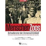 MenschenZoos: Schaufenster der Unmenschlichkeitvon "Sandrine Lemaire"