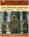 Les cathédrales gothiques : Un défi médiéval Les cathédrales gothiques : Un défi médiéval