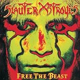 SLAUTER XSTROYES - FREE THE BEAST